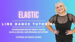 ELASTIC Line Dance Tutorial