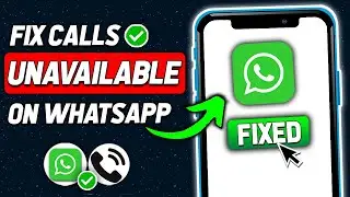 How To Fix WhatsApp Call Unavailable (Fixed) (2024 New Method)