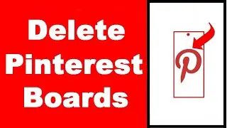 How to Delete Pinterest Boards Permanently (UPDATED)