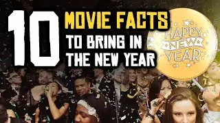 The Best Movie Facts To Help Bring In The New Year!