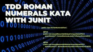 Let's test: TDD Roman Numerals Kata with JUnit 5