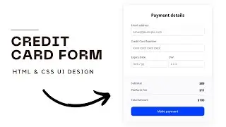 Credit Card Form Design using HTML & CSS | Step By Step Web Design Tutorial