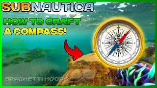 Subnautica - How to Craft a Compass! (Subnautica Survival Guide)