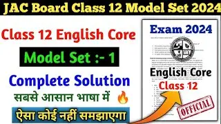 JAC Board English Core Model Paper  Class 12th Solution 2024// English Core Class 12th Set 1 Jac
