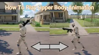 How To Use Upper/Lower  Body Montages  Unreal Engine 4