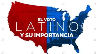 ¿Qué tan importante es el voto latino en las Elecciones Presidenciales de Estados Unidos?