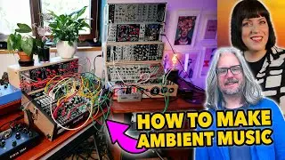 How to make Ambient Music on a Eurorack Synthesizer – a Modular Masterclass // Summer of Synths