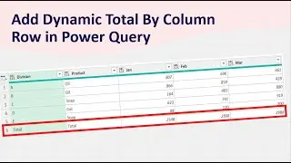 Add Dynamic Total By Column Custom Column in Power Query