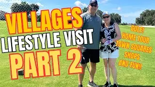 The Villages Florida Lifestyle visit. Do we stay or do we Go? Part 2.