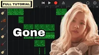 [FULL TUTORIAL] ROSÉ - 'Gone' (GarageBand)