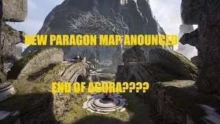 PARAGON NEW MAP AND CHANGES COMING!!!