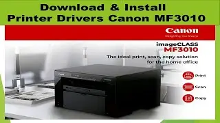 Download & Install Printer Drivers Canon MF 3010.