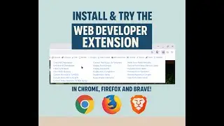 Install & Try the Web Developer Extension in Chrome, Firefox, and Brave!