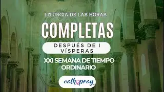 Oración de la noche (Completas), SÁBADO 24 DE AGOSTO 2024, DESPUÉS DE I VÍSPERAS | #cathopray