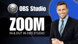 How to Zoom in and Out in OBS Studio