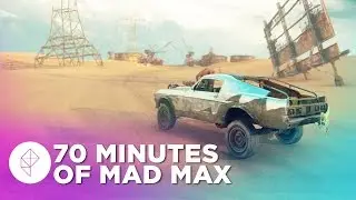 Mad Max — 70 Minutes of GAMEPLAY!