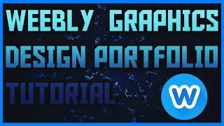 How To Make A Graphics Design Portfolio Using Weebly | Weebly Tutorial | How To Make A Website 2017