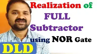 Realization (Implementation) of Full Subtractor using NOR gate || Digital Logic Design