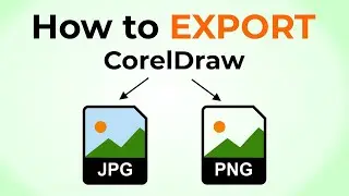 How to Export CorelDraw file to JPG and PNG | CorelDraw 2022 Tutorials