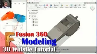 Fusion 360 Tutorial For Beginner 3D Whistle