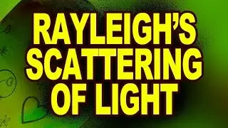 Rayleigh's Scattering of light | Electromagnetic Waves and Wave Optics