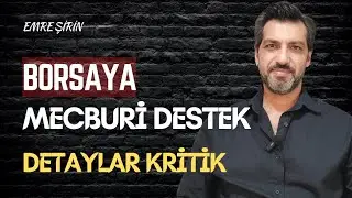 BORSAYA DESTEK GELDİ| AMA KRİTİK DETAYLAR VAR| Emre ŞİRİN #borsa #ekonomi #haber