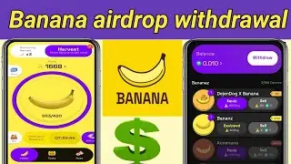 Banana Airdrop Withdrawal | How To Earn Banana Token | Banana Telegram Bot | Banana Airdrop