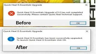 how to solve quick heal v23 0 upgrade error