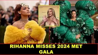 Rihanna Skips Met Gala 2024: What Happened?