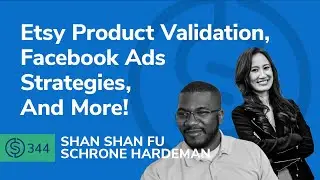 SSP #344 - Etsy Product Validation, Facebook Ads Strategies, And More!