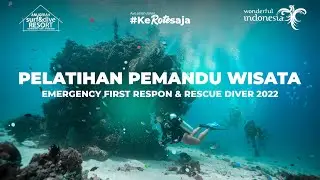 PELATIHAN PEMANDU WISATA EMERGENCY FIRST RESPON & RESCUE DIVER 2022