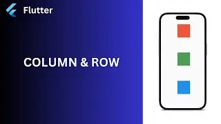 Flutter Column & Row Widgets Explained | Easy UI Layouts Tutorial - #03