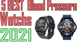 5 Best Blood Pressure Watch Review 2021