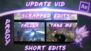 Update Vid + Scrapped Edits