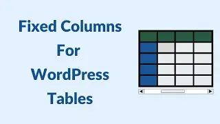 Sticky Columns For WordPress Datatables (Fixed Columns)