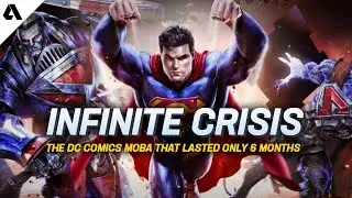 The DC Comics MOBA That Lasted Only 6 Months - Infinite Crisis