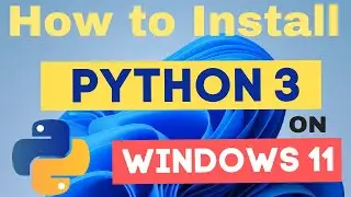 How to install Python on windows 11 | Python installation in windows 11 | Python tutorial