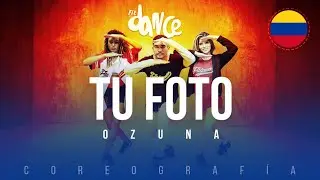Tu Foto - Ozuna | FitDance Life (Coreografía) Dance Video