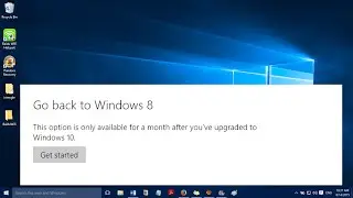 How to go back to Windows 8 and 8.1 after Windows 10 upgrade I Simple Steps