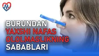 Burundan yaxshi nafas ololmaslikning sabablari