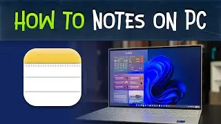 How to Open Apple Notes on Windows or Android