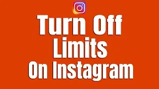 How to Turn Off Limits on Instagram