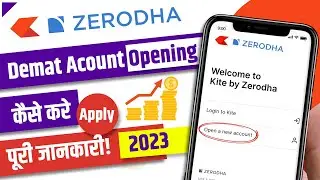 Zerodha Account Opening 2023 | Zerodha Demat Account Open Online | Zerodha Account open Process