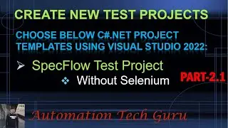 C#.NET Project Templates using Visual Studio 2022 - PART 2.1| SpecFlow Test Project | Unit Test|