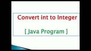 how to convert primitive int to integer object in java Example