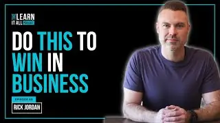 How Resilience and Relentless Drive Built an 8-Figure Business | Rick Jordan Learnit Training Online