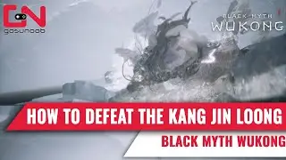 How to defeat the Kang Jin Loong in the Black Myth Wukong