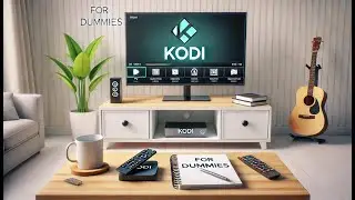 Introduction to Kodi for Dummies.