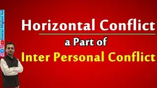 Horizontal Conflict | Inter Personal Conflict, Conflict Management, Organisational Behavior