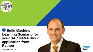 🔵 Build your Machine Learning Scenario for your SAP HANA Cloud application from Python